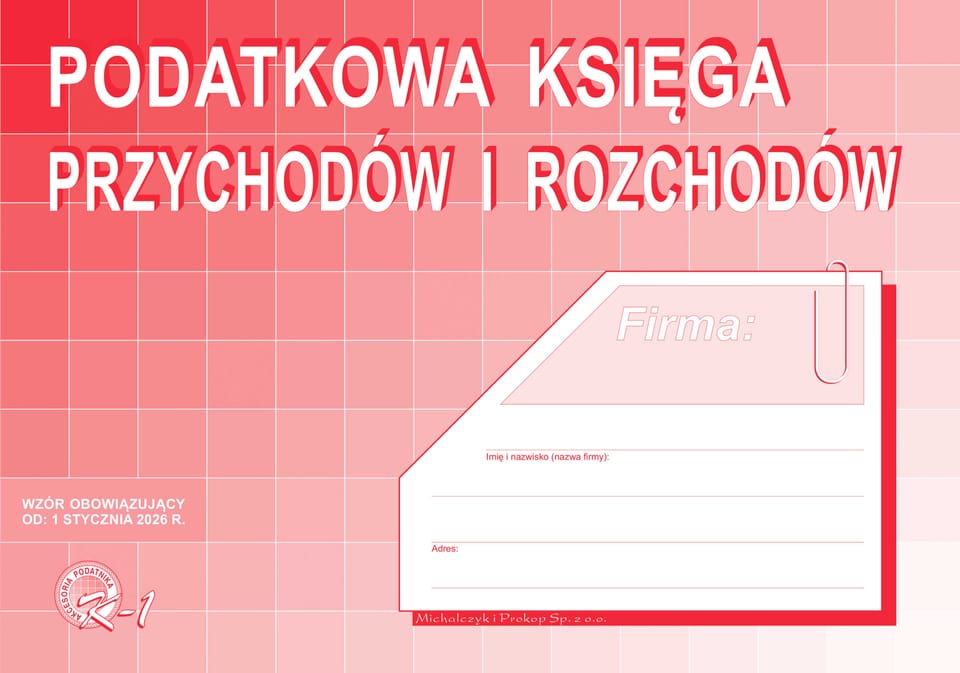 K-1 Podatkowa księga przychodów i rozchodów A4 (wzór obowiązujący od 01.01.2026) MICHALCZYK I PROKOP