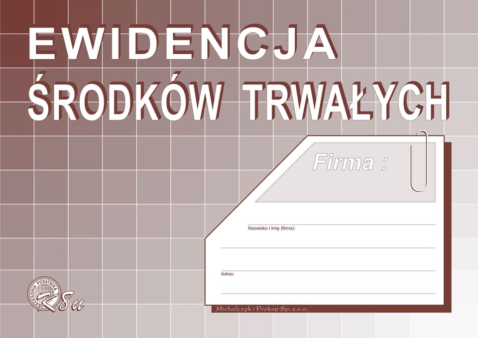 K-8U Ewidencja środków trwałych A5 MICHALCZYK I PROKOP